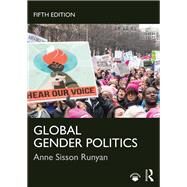 Global Gender Politics by Runyan,Anne Sisson, 9781138320215