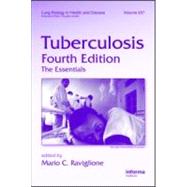 Tuberculosis: The Essentials, Fourth Edition by Raviglione; Mario C., 9781420090215