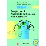 Perspectives in Nucleoside and Nucleic Acid Chemistry by Editor:  M. Volkan Kisakrek; Editor:  Helmut Rosemeyer, 9783906390215