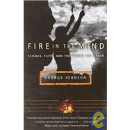 Fire in the Mind by JOHNSON, GEORGE, 9780679740216