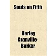 Souls on Fifth by Granville-Barker, Harley, 9781154530216