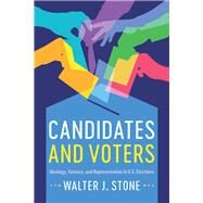 Candidates and Voters by Stone, Walter J., 9781316510216