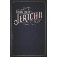 The Cursed Towns of Jericho by Bell, M, 9798350910216