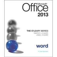 The O'Leary Series: Microsoft Office Word 2013, Introductory by O'Leary, Linda; O'Leary, Timothy, 9780077400217