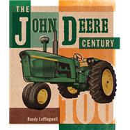 The John Deere Century by Leffingwell, Randy, 9780760360217