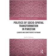 Politics of Socio-Spatial Transformation in Pakistan by Asad Rehman, 9781032440217