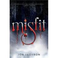 Misfit by Skovron, Jon, 9781419700217