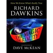 The Illustrated Magic of Reality How We Know What's Really True by Dawkins, Richard; McKean, Dave, 9781451690217