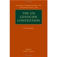 The UN Genocide Convention A Commentary by Gaeta, Paola, 9780199570218