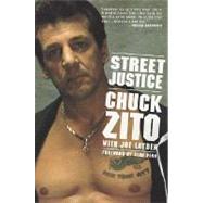 Street Justice by Zito, Chuck; Layden, Joe; Penn, Sean, 9780312320218