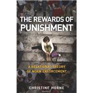 The Rewards of Punishment by Horne, Christine, 9780804760218