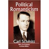 Political Romanticism by Schmitt,Carl, 9781138530218