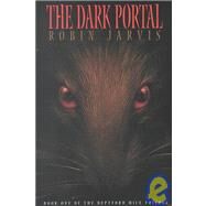 The Dark Portal by Jarvis, Robin, 9781587170218