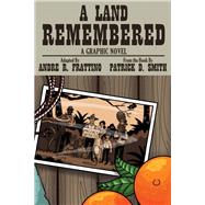 A Land Remembered: The Graphic Novel by Frattino, Andre R.; Frattino, Andre R.; Smith, Patrick D.,; Frattino, Andre R., 9781683340218