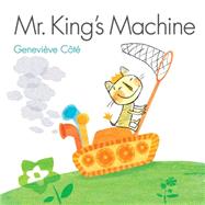Mr. King's Machine by Ct, Genevive; Ct, Genevive, 9781771380218