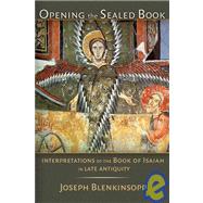 Opening the Sealed Book by Blenkinsopp, Joseph, 9780802840219