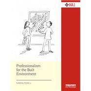 Professionalism for the Built Environment by Foxell; Simon, 9781138900219