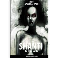 Shanti by Battiago, Caleb; Altieri, Alan D.; Menton 3, 9781502910219