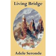 Living Bridge by Seronde, Adele, 9781503210219