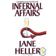 Infernal Affairs by Heller, Jane, 9781575660219