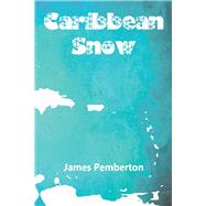 Caribbean Snow by Pemberton, James, 9781667800219