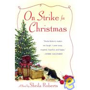 On Strike for Christmas by Roberts, Sheila, 9780312370220