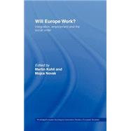 Will Europe Work?: Integration, Employment and the Social Order by Kohli,Martin;Kohli,Martin, 9780415260220
