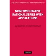 Noncommutative Rational Series with Applications by Jean Berstel , Christophe Reutenauer, 9780521190220