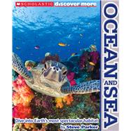 Ocean and Sea (Scholastic Discover More) by Parker, Steve, 9780545330220