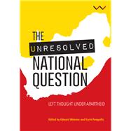 Unresolved National Question in South Africa by Webster, Edward; Mawbey, John; Cronin, Jeremy, 9781776140220