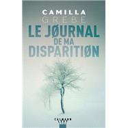 Le Journal de ma disparition by Camilla Grebe, 9782702160220