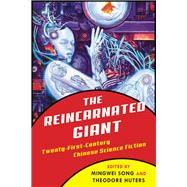The Reincarnated Giant by Song, Mingwei; Huters, Theodore, 9780231180221