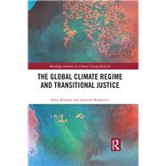 The Global Climate Regime and Transitional Justice by Klinsky, Sonja; Brankovic, Jasmina, 9780367430221