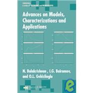 Advances on Models, Characterizations and Applications by Balakrishnan; N., 9780824740221
