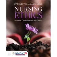 Nursing Ethics (w/ Navigate 2 Premier Access Code) by Butts, Janie B.; Rich, Karen L., 9781284170221