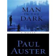 Man In The Dark by Auster, Paul, 9781410410221