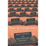 Race to Incarcerate by Mauer, Marc, 9781595580221