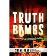 Truth Bombs by Deace, Steve, 9781642930221