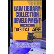 Law Library Collection Development in the Digital Age by Russell; Gordon, 9780789020222
