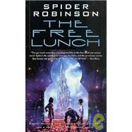 The Free Lunch by Robinson, Spider, 9780812540222