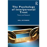Interpersonal Trust: A Sourcebook of Theory and Research by Rotenberg,Ken, 9781138490222