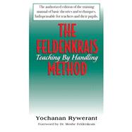 The Feldenkrais Method by Rywerant, Yochanan, 9781591200222