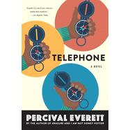 Telephone by Everett, Percival L., 9781644450222