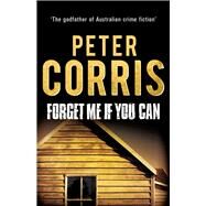 Forget Me If You Can by Corris, Peter, 9781760110222