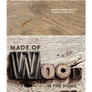 Made of Wood by Bailey, Mark; Bailey, Sally; Treloar, Debi, 9781788790222