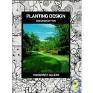 PLANTING DESIGN by Walker, Theodore D., 9780471290223