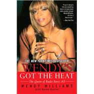 Wendy's Got the Heat by Williams, Wendy; Hunter, Karen, 9780743470223