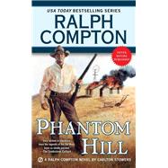 Phantom Hill by Compton, Ralph; Stowers, Carlton, 9781101990223