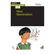 Idea Generation by Leonard, Neil; Ambrose, Gavin, 9781350170223
