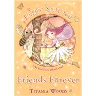 Friends Forever by Woods, Titania, 9781408820223
